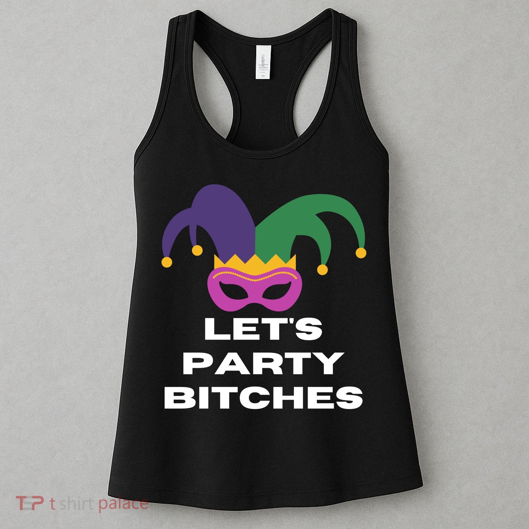 Let's Party Bitches Mardi Gras Women's Tank Top