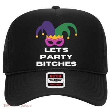Let's Party Bitches Mardi Gras Hat