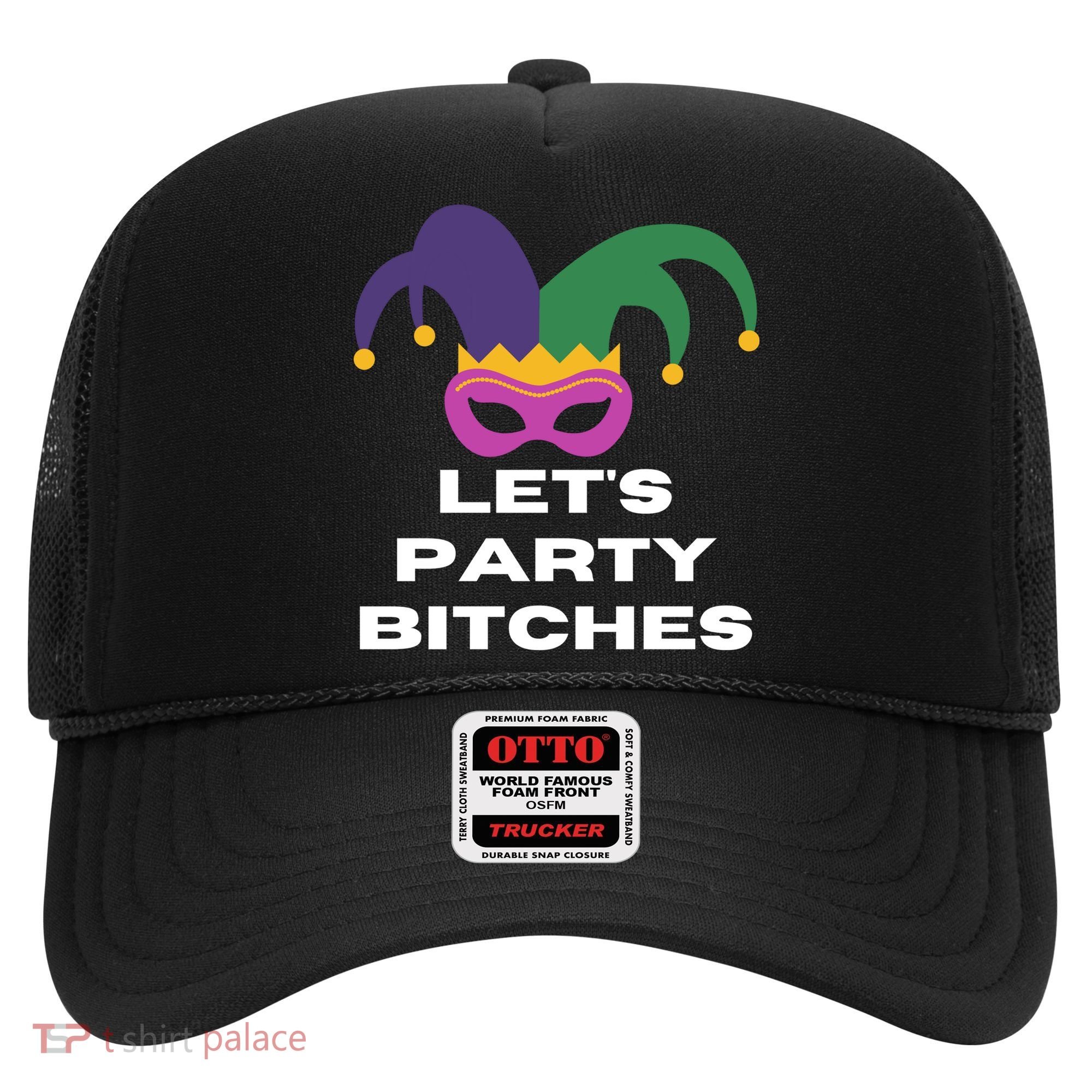 Let's Party Bitches Mardi Gras Hat