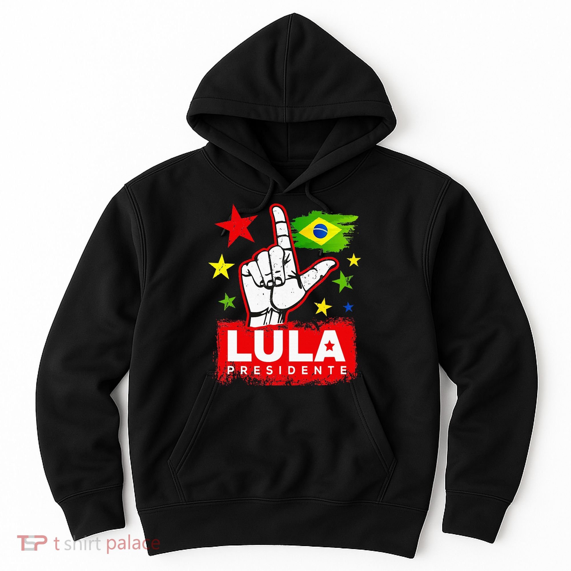 Lula Presidente Brasil Lula Brazil President Support Hoodie