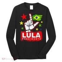 Lula Presidente Brasil Lula Brazil President Support Long Sleeve Shirt thumb 0
