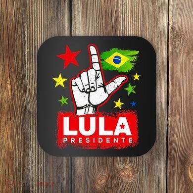 Lula Presidente Brasil Lula Brazil President Support Coaster