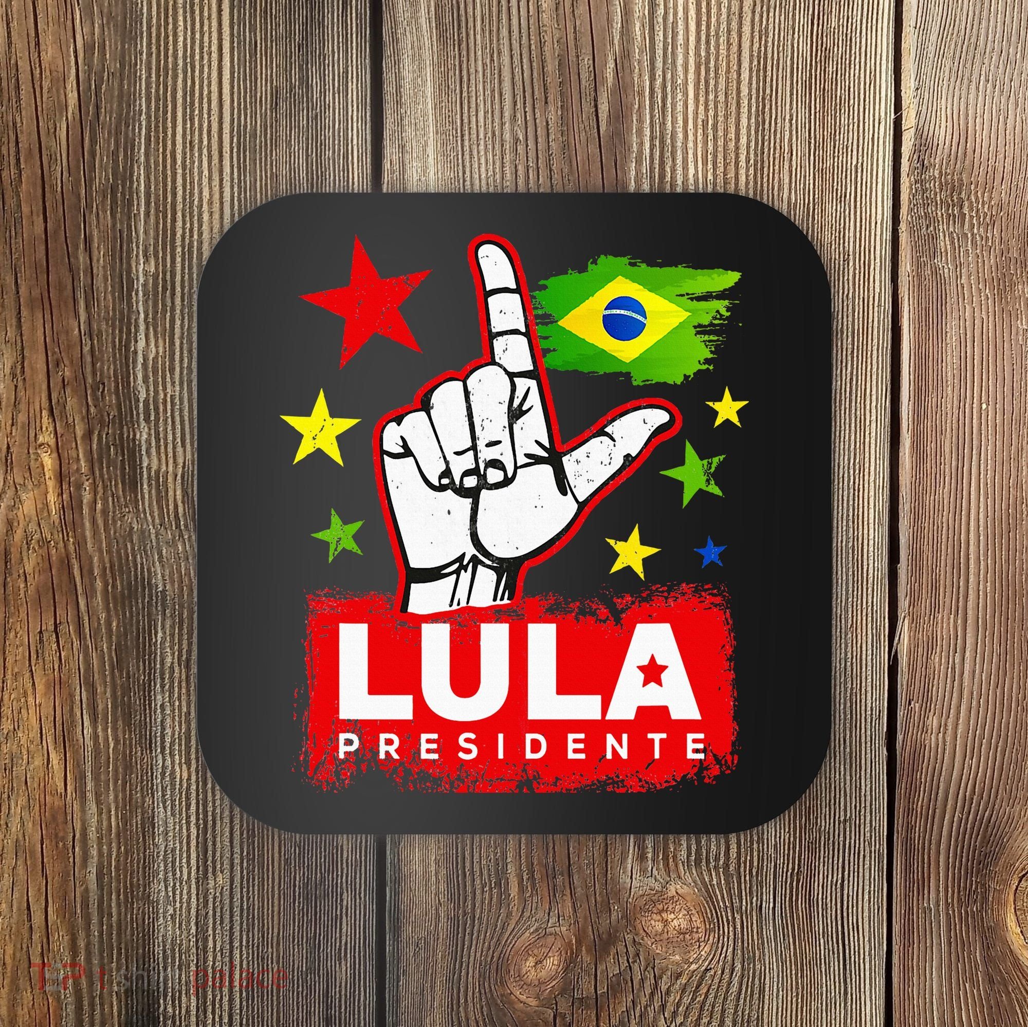 Lula Presidente Brasil Lula Brazil President Support Coaster