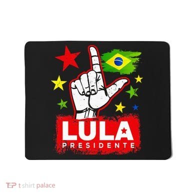 Lula Presidente Brasil Lula Brazil President Support Mousepad