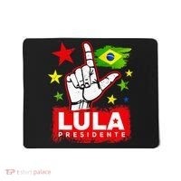 Lula Presidente Brasil Lula Brazil President Support Mousepad thumb 0