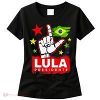 Lula Presidente Brasil Lula Brazil President Support Women's T-Shirt thumb 0