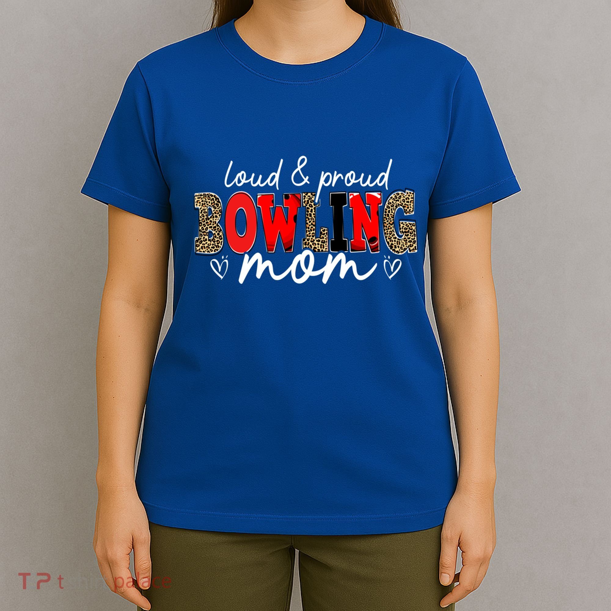 Loud Proud Bowling Mom Leopard Mama Mommy Mother's Day Funny Gift T-Shirt