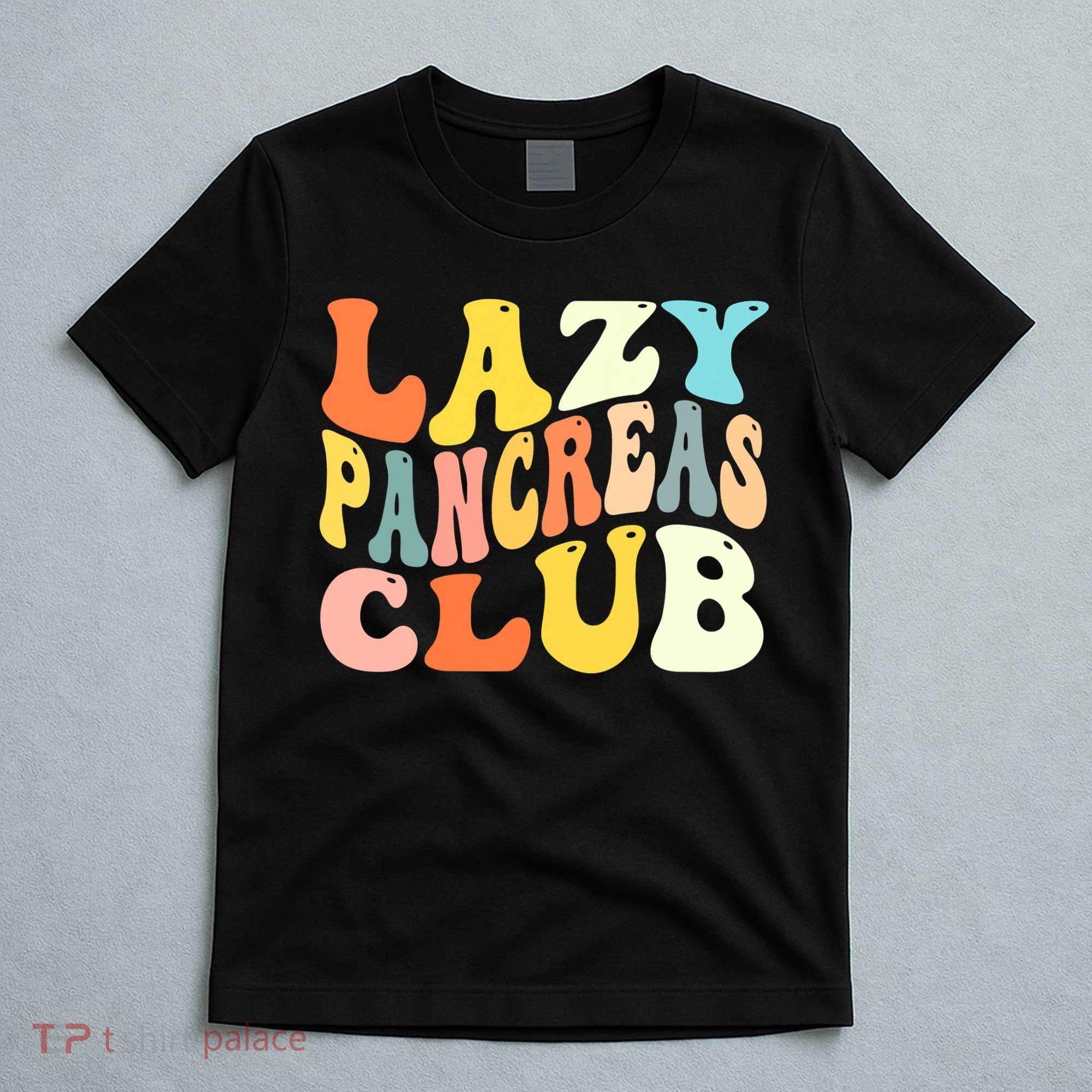 Lazy Pancreas Club T1D Retro Groovy Diabetes Awareness T-Shirt