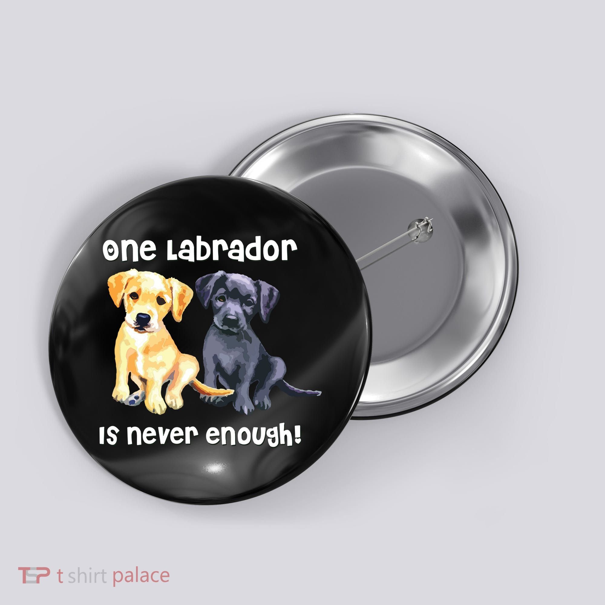 Labrador Pet Dog Funny T Gift Black Golden Yellow Lab Button