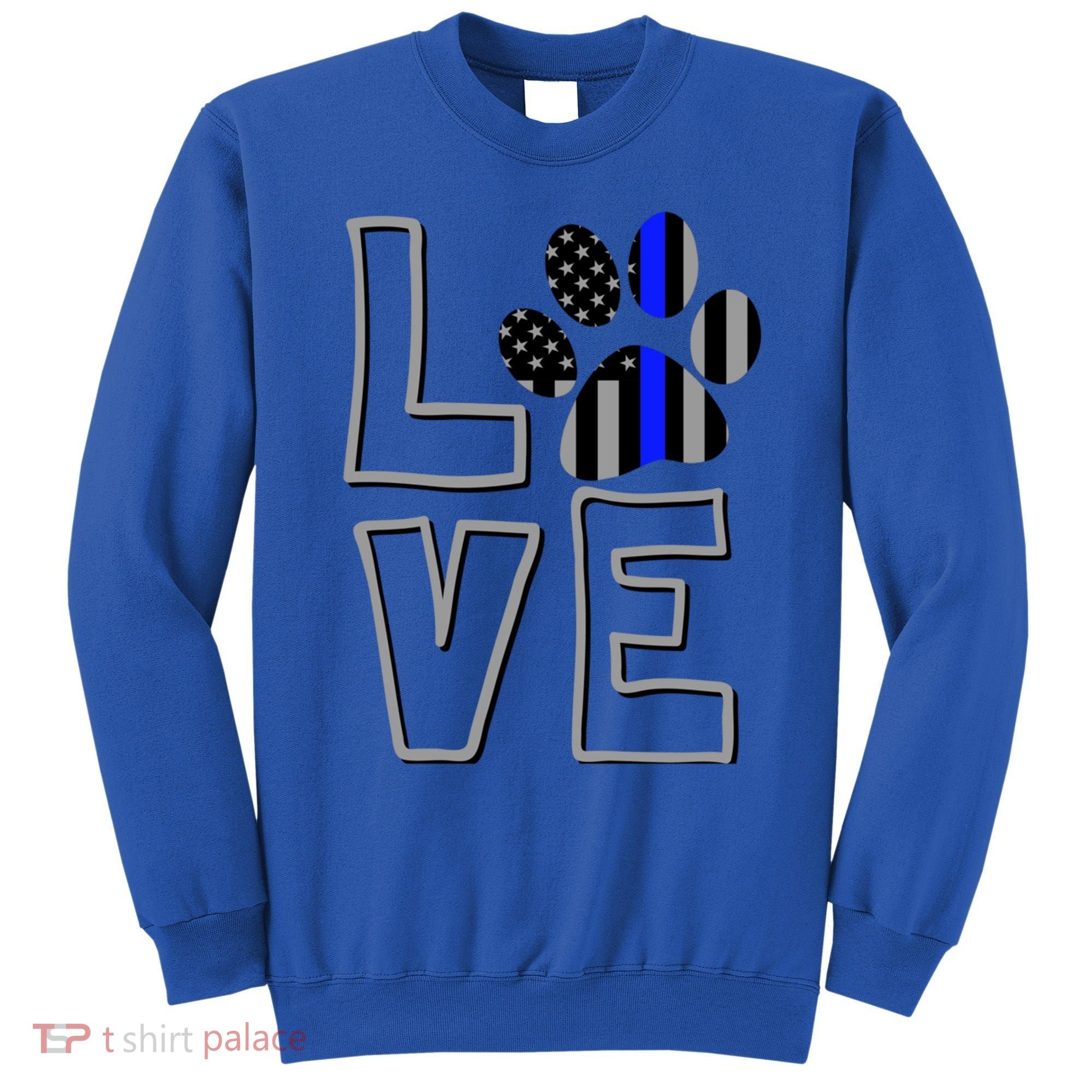 Love Police Dog Paw Print Thin Blue Line K9 Gift Sweatshirt