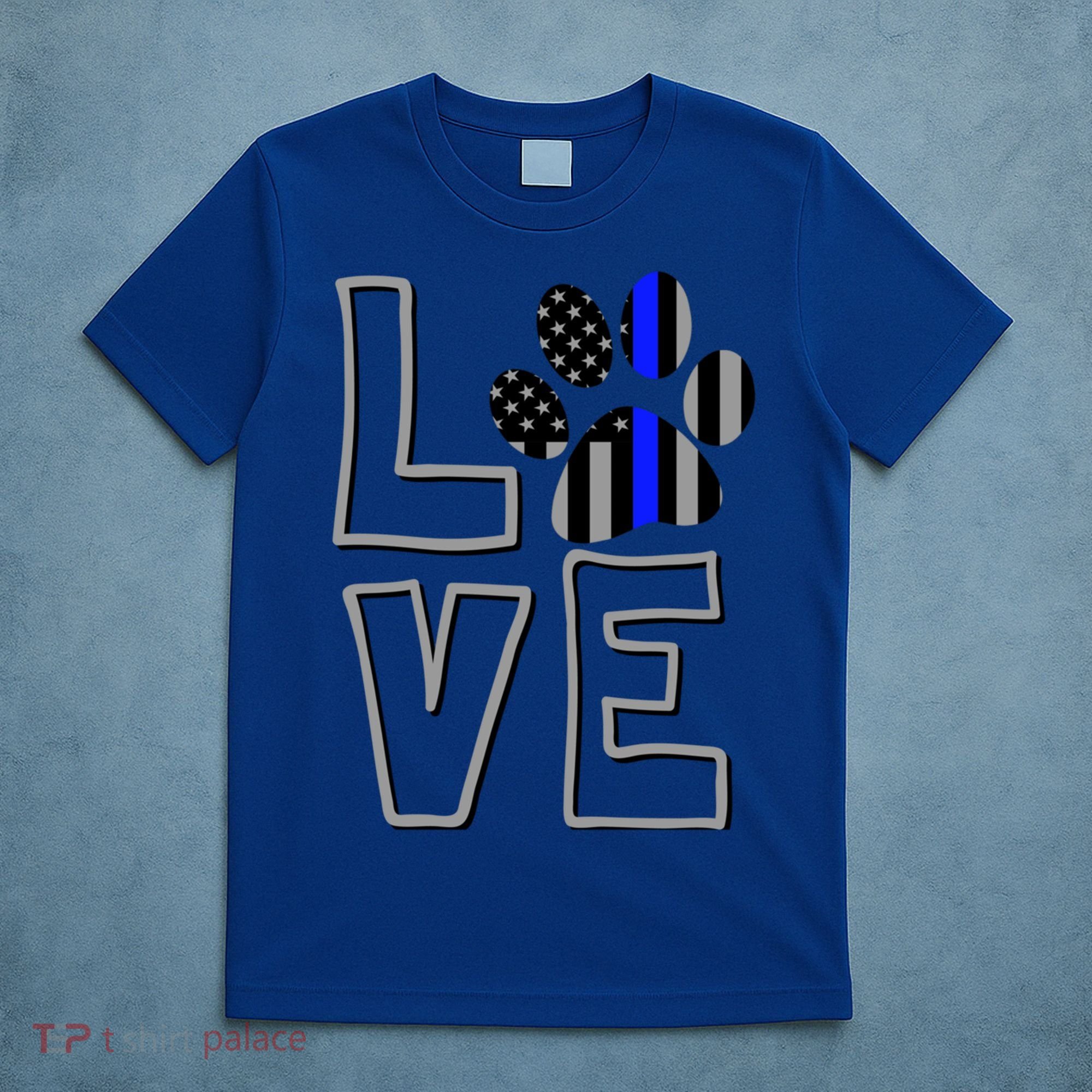 Love Police Dog Paw Print Thin Blue Line K9 Gift T-Shirt