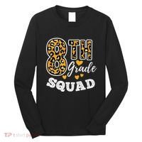 Leopard Print Eighth Grade Teacher 8th Grade Squad Long Sleeve Shirt thumb 0