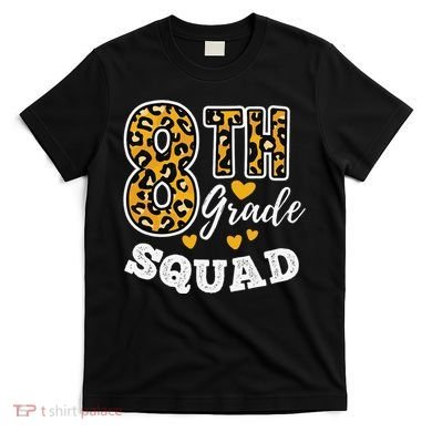 Leopard Print Eighth Grade Teacher 8th Grade Squad T-Shirt