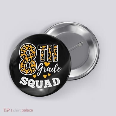 Leopard Print Eighth Grade Teacher 8th Grade Squad Button