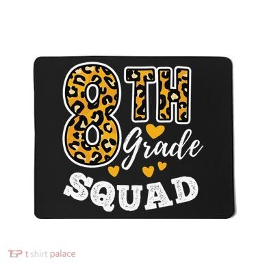 Leopard Print Eighth Grade Teacher 8th Grade Squad Mousepad