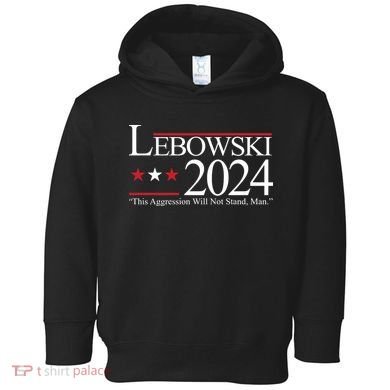 Lebowski Political Election Vote 2024 Toddler Hoodie