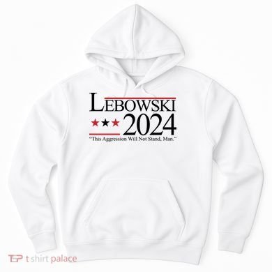 Lebowski Political Election Vote 2024 Hoodie