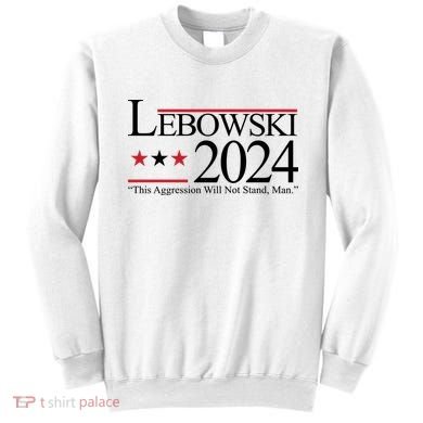 Lebowski Political Election Vote 2024 Sweatshirt