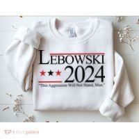 Lebowski Political Election Vote 2024 Sweatshirt thumb 2