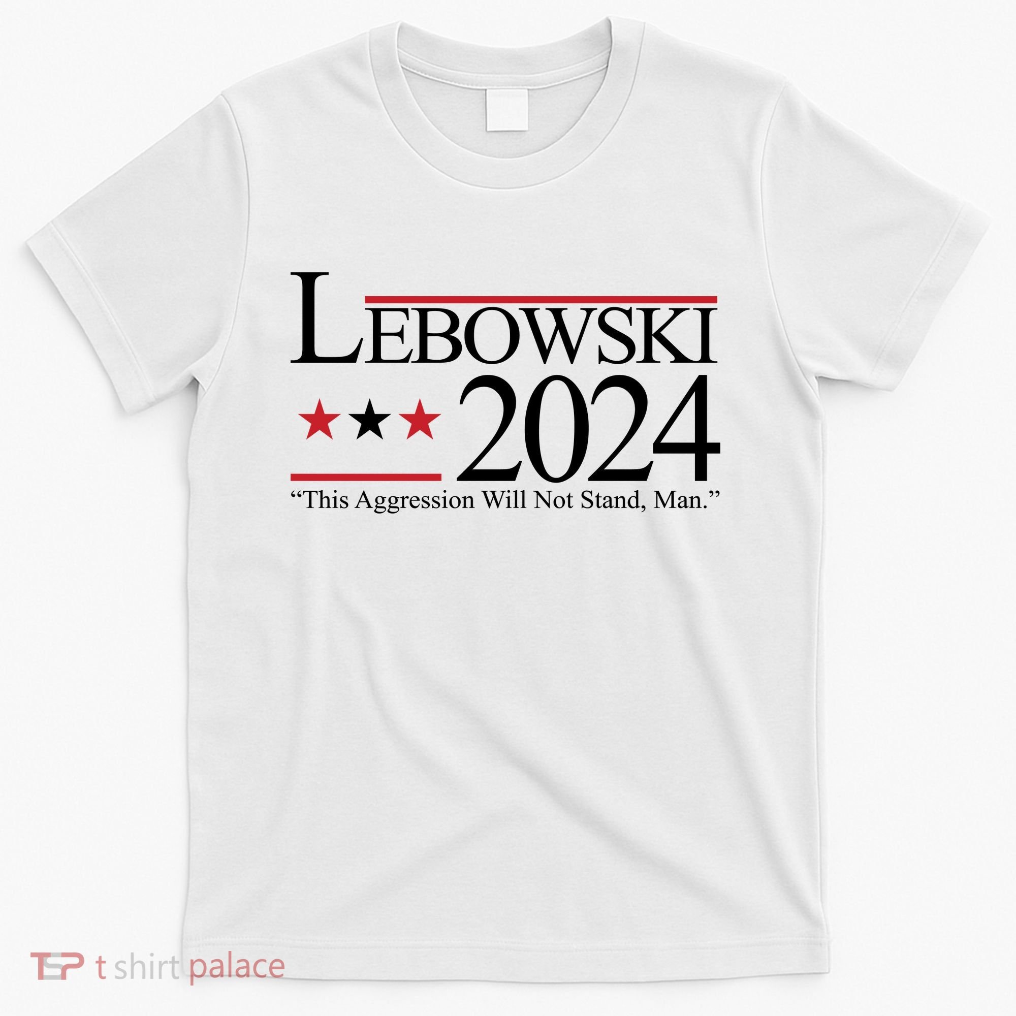 Lebowski Political Election Vote 2024 T-Shirt