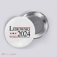Lebowski Political Election Vote 2024 Button thumb 0