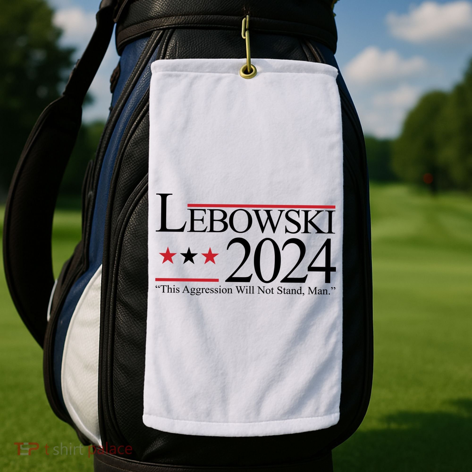 Lebowski Political Election Vote 2024 Golf Towel