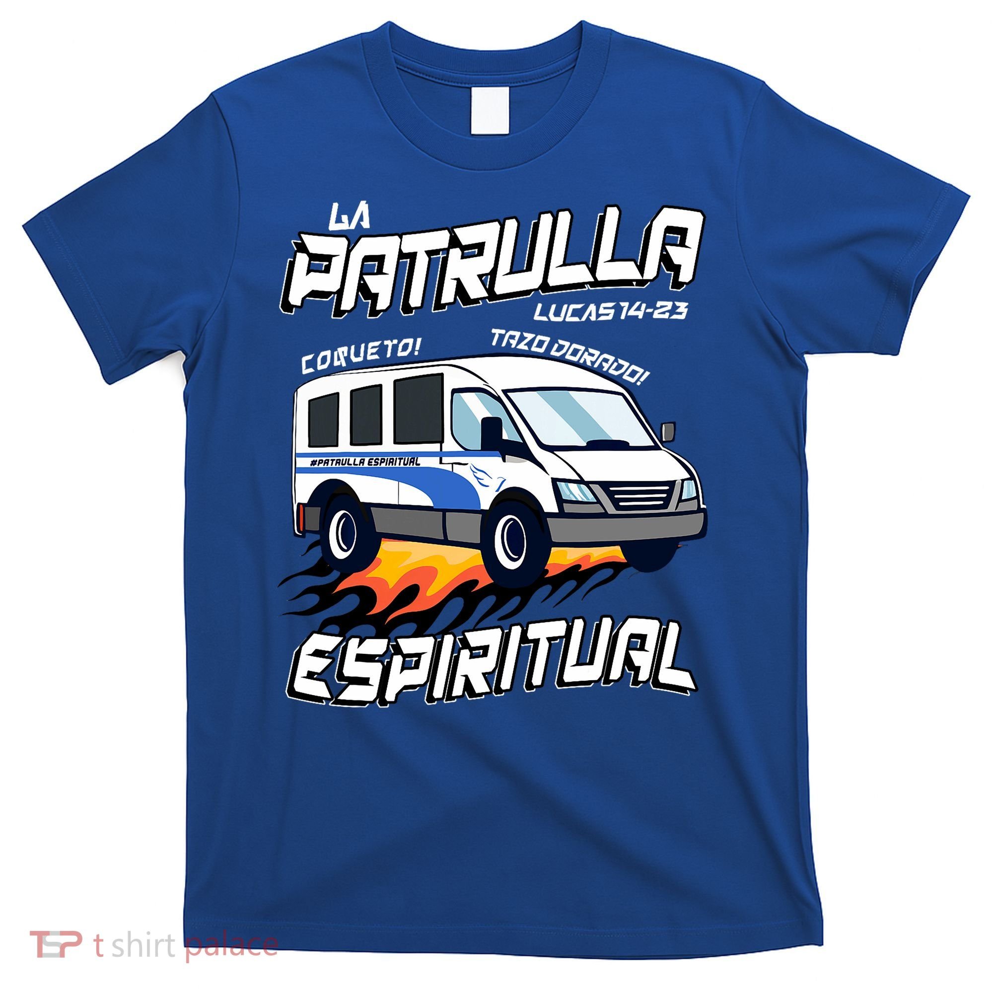 La Patrulla Espiritual Funny Tazo Dorado Mexican Spanish T-Shirt
