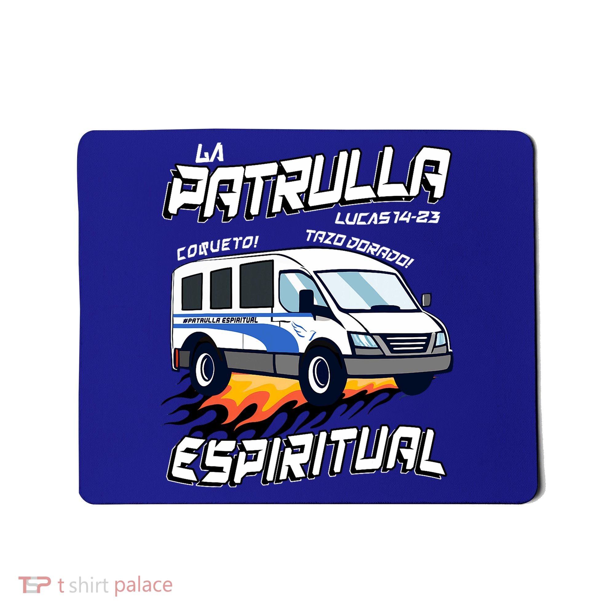 La Patrulla Espiritual Funny Tazo Dorado Mexican Spanish Mousepad