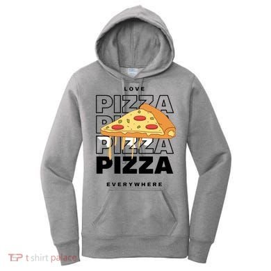 Love Pizza Everywhere Women's Hoodie