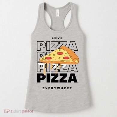 Love Pizza Everywhere Women's Tank Top