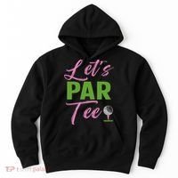 Let's Par Funny Golf Golfer Girl Women Golfing Party Hoodie thumb 0