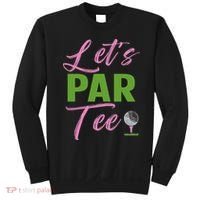 Let's Par Funny Golf Golfer Girl Women Golfing Party Sweatshirt thumb 0