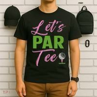 Let's Par Funny Golf Golfer Girl Women Golfing Party T-Shirt thumb 6