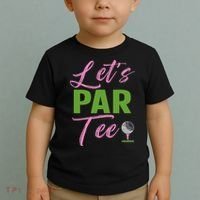 Let's Par Funny Golf Golfer Girl Women Golfing Party Toddler T-Shirt thumb 2