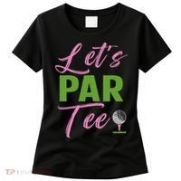 Let's Par Funny Golf Golfer Girl Women Golfing Party Women's T-Shirt thumb 0