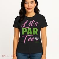 Let's Par Funny Golf Golfer Girl Women Golfing Party Women's T-Shirt thumb 4