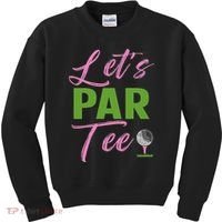 Let's Par Funny Golf Golfer Girl Women Golfing Party Kids Sweatshirt thumb 0