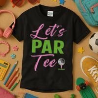 Let's Par Funny Golf Golfer Girl Women Golfing Party Kids T-Shirt thumb 3