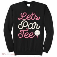 Lets Par Funny Golf Golfer Girl Party Team Sweatshirt thumb 0