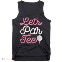 Lets Par Funny Golf Golfer Girl Party Team Tank Top thumb 0