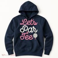 Lets Par Funny Golf Golfer Girl Women Party Team Gift Hoodie thumb 0