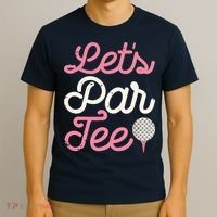 Lets Par Funny Golf Golfer Girl Women Party Team Gift T-Shirt thumb 3