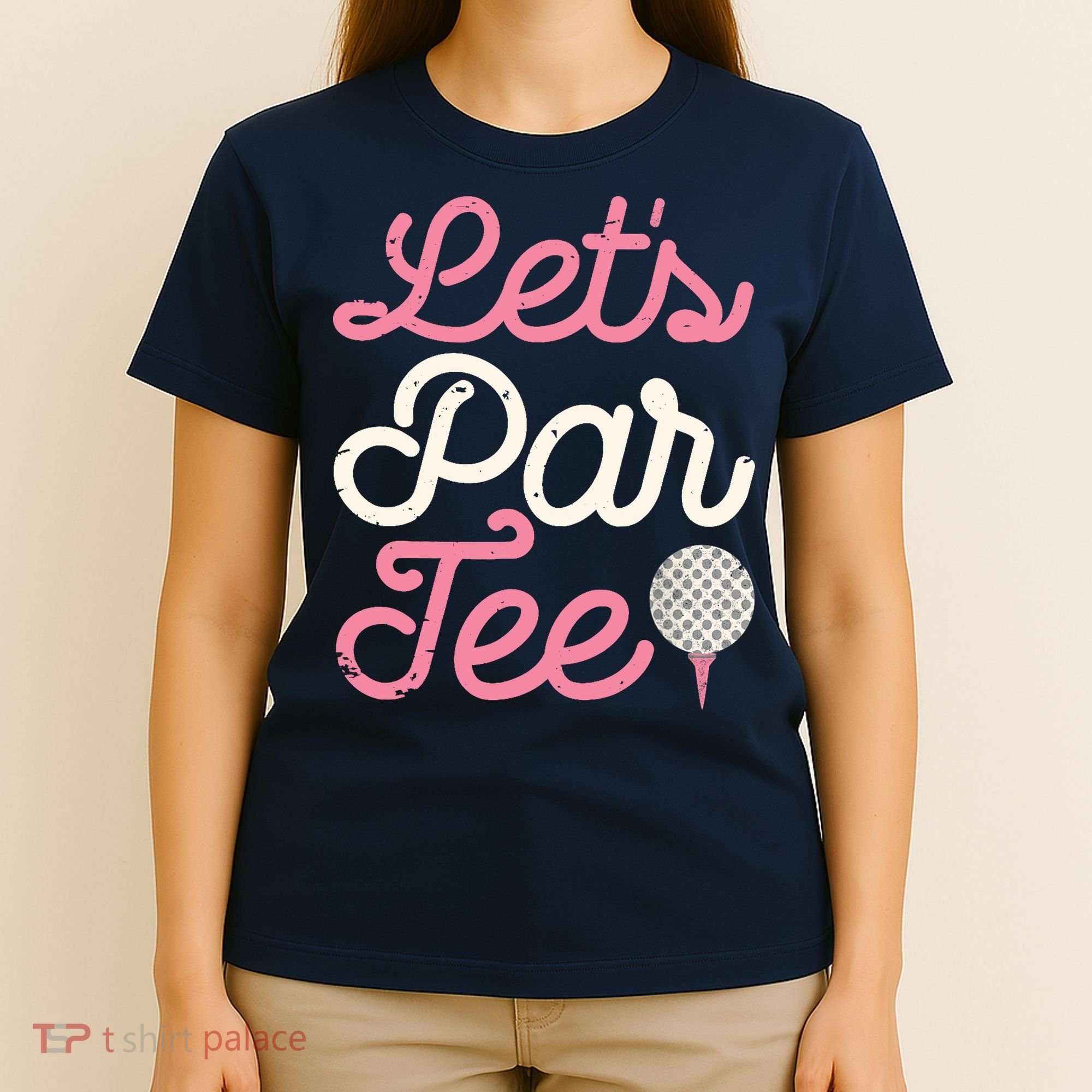 Lets Par Funny Golf Golfer Girl Women Party Team Gift T-Shirt
