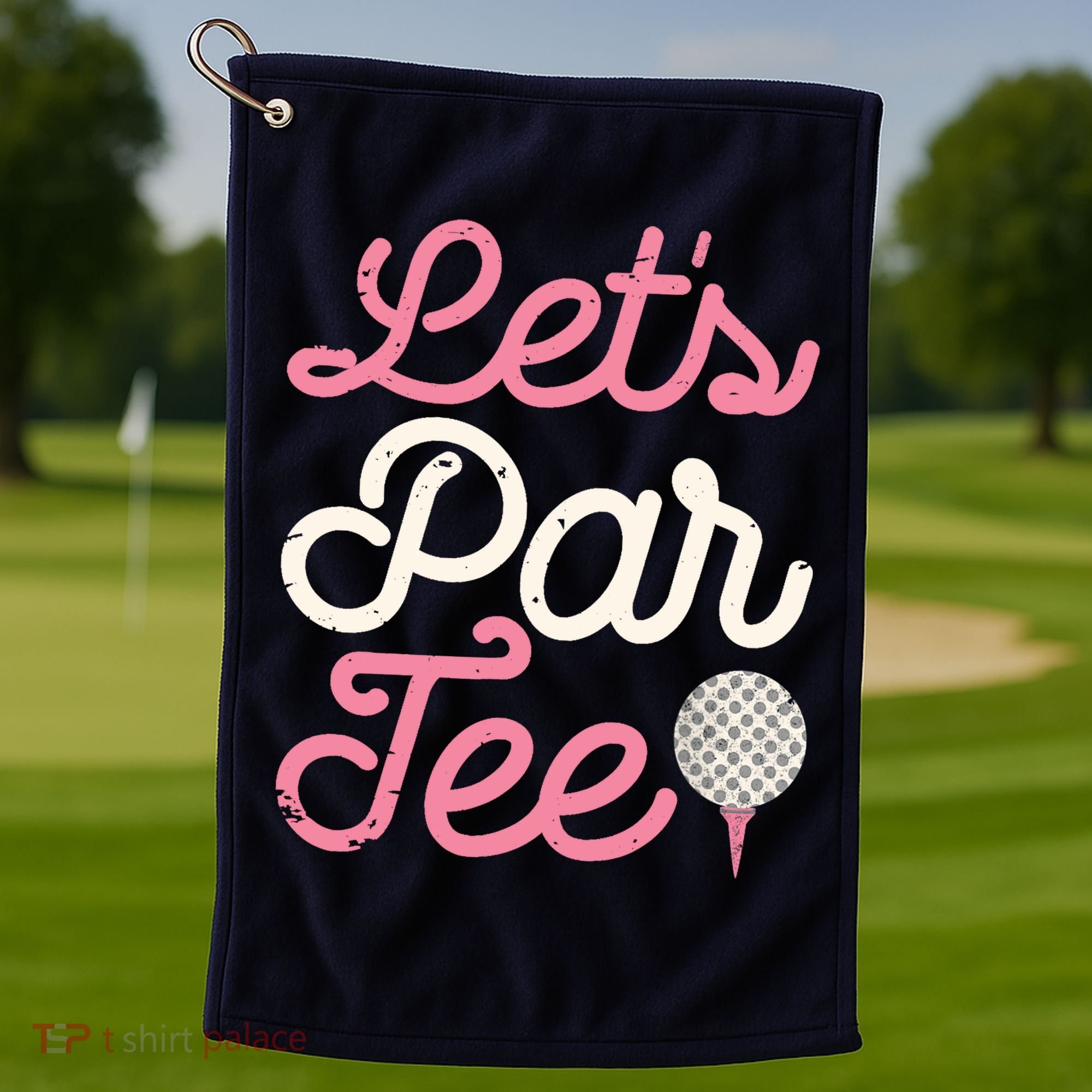 Lets Par Funny Golf Golfer Girl Women Party Team Gift Golf Towel