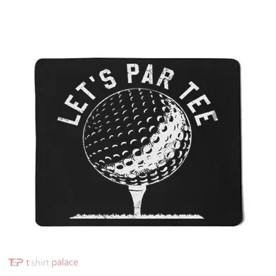 Lets Par Funny Golf Player Gift Mousepad