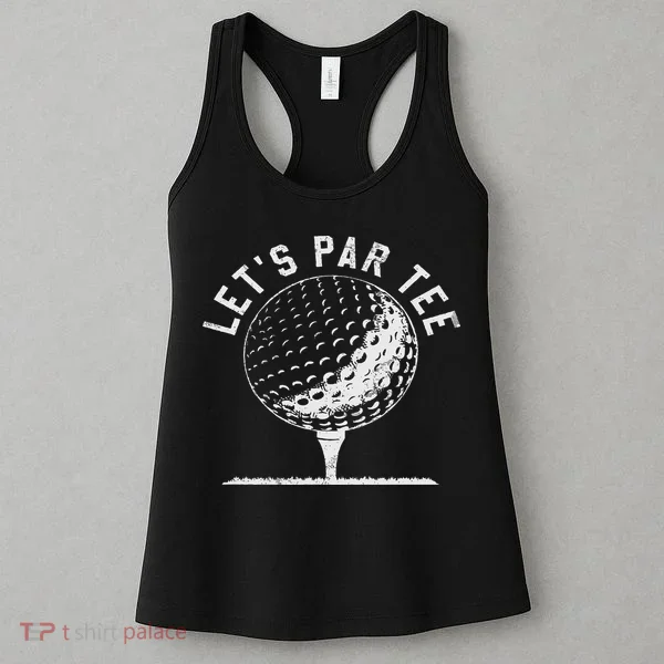 Lets Par Funny Golf Player Gift Women's Tank Top
