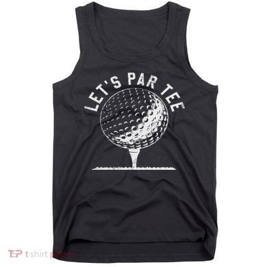 Lets Par Funny Golf Player Gift Tank Top