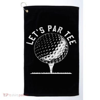 Lets Par Funny Golf Player Gift Golf Towel