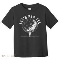 Lets Par Funny Golf Player Gift Toddler T-Shirt thumb 0