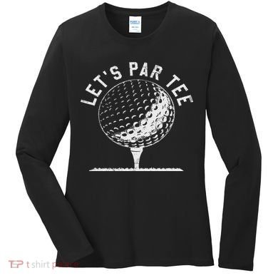 Lets Par Funny Golf Player Gift Women's Long Sleeve Shirt